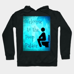 Poop palace Hoodie